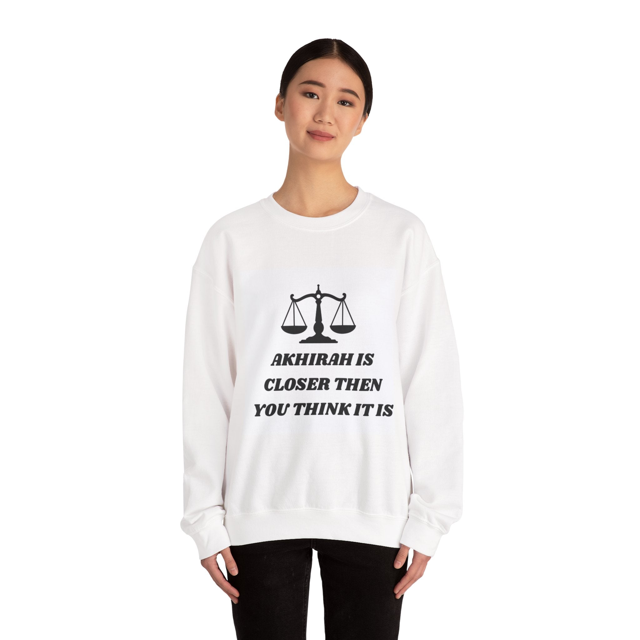 Crewneck Sweatshirt — "Akhirah Is Closer Than You Think" Inspirational Islamic Message