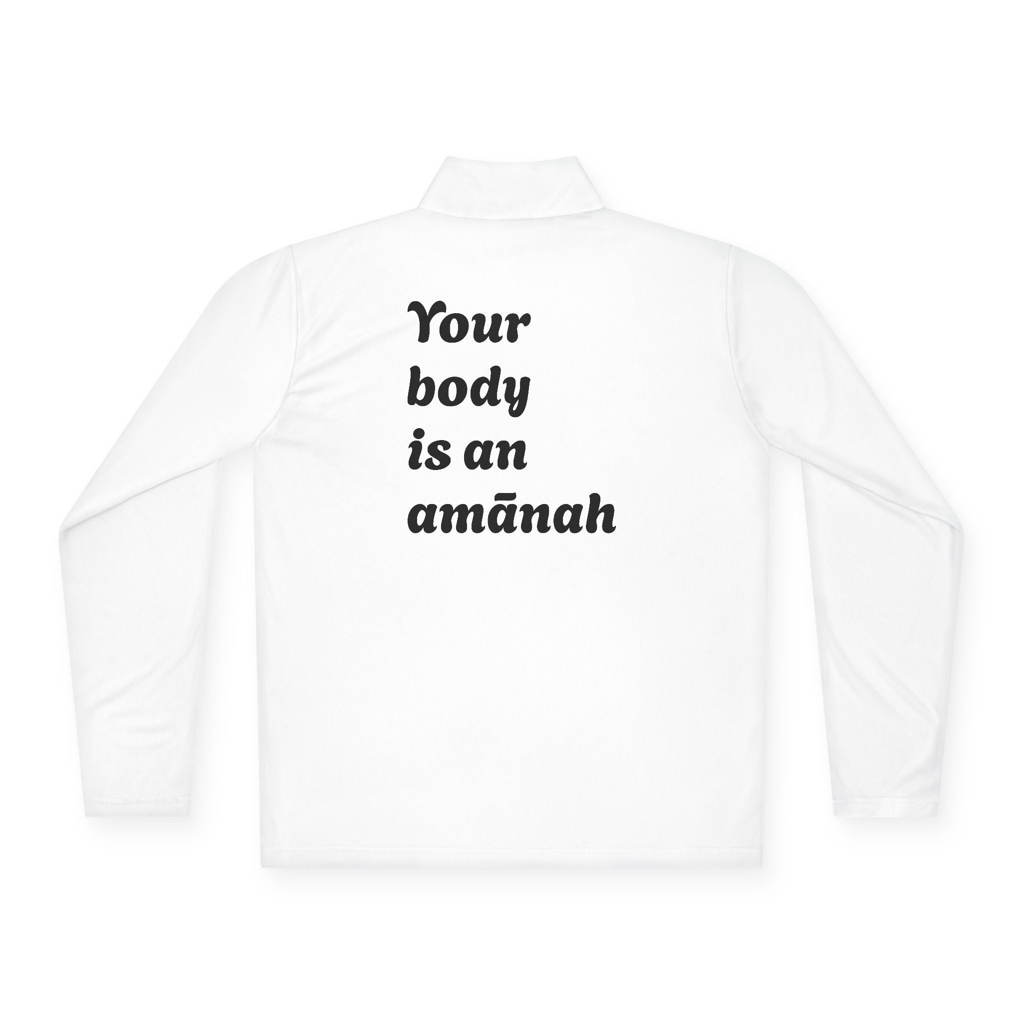 Quarter-Zip Pullover — "Your body is an amānah" Arabic Script Inspirational Pullover