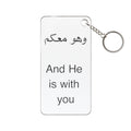 Arabic & English 'And He Is With You' Inspirational Keychain