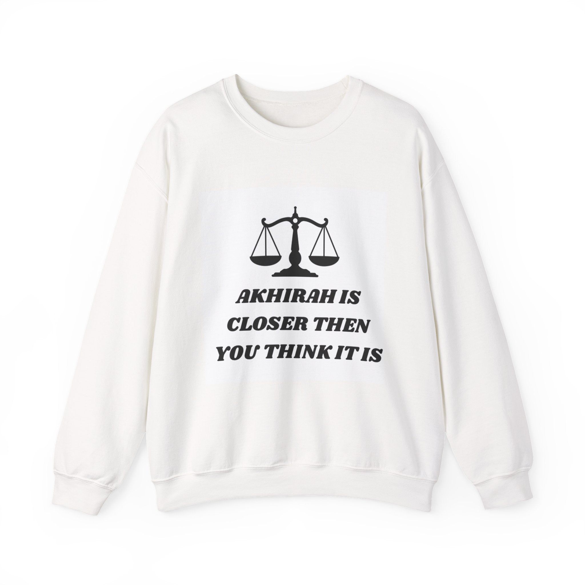 Crewneck Sweatshirt — "Akhirah Is Closer Than You Think" Inspirational Islamic Message